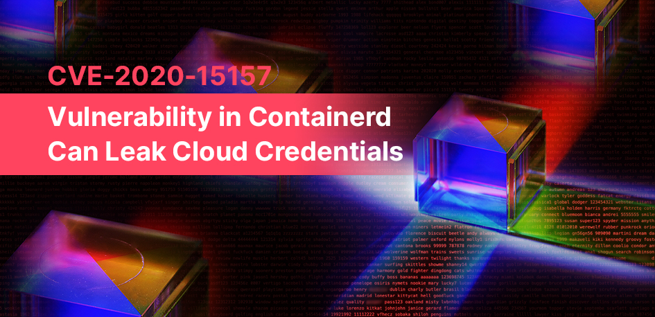 Vulnerability in Containerd Can Leak Cloud Credentials