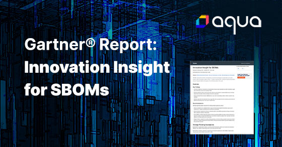 Gartner® Report: Innovation Insight for SBOMs Report