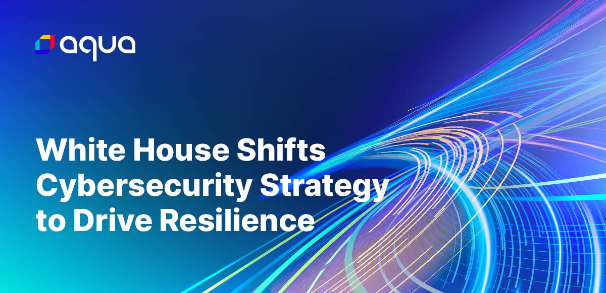 White House Shifts Cybersecurity Strategy to Drive Resilience