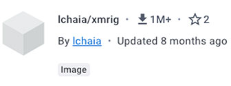 lchaia/xmrig container image in Docker Hub with over 1 million pulls 