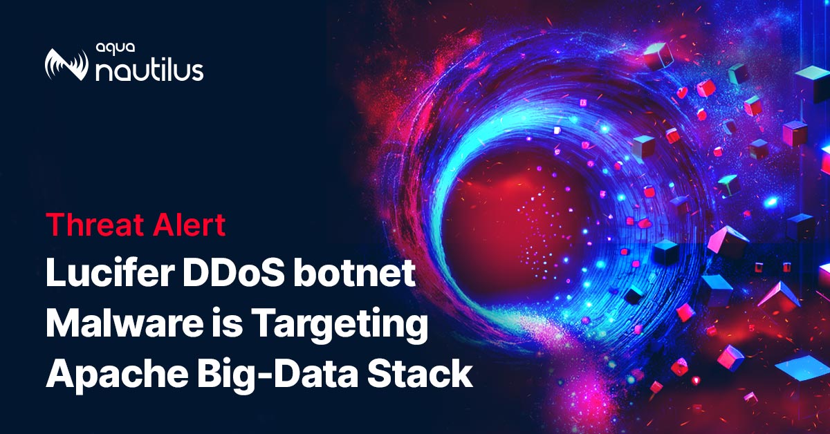 Lucifer DDoS botnet Malware is Targeting Apache Big-Data Stack 