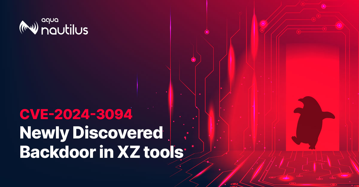 CVE-2024-3094: Newly Discovered Backdoor in XZ tools
