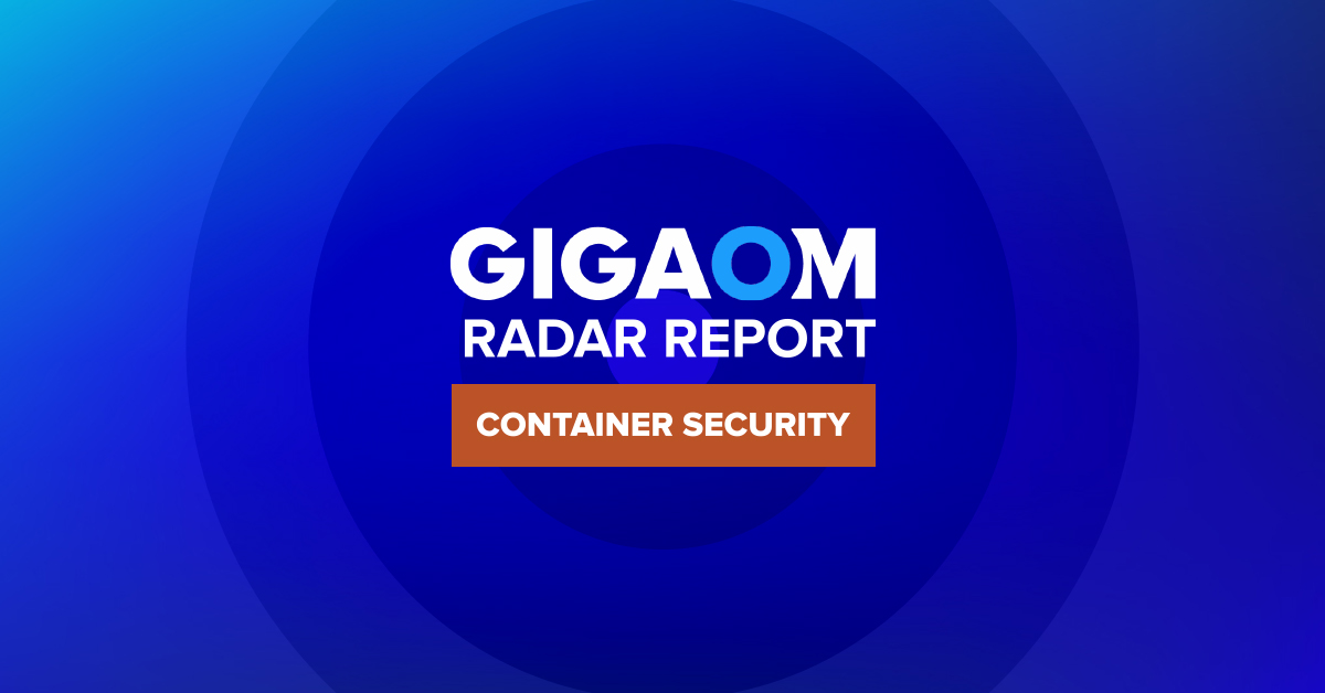 GigaOm Radar: Aqua Leads in Container Security