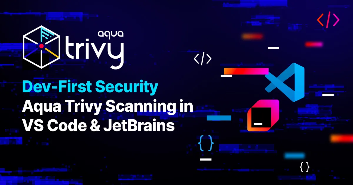 Dev-First Security: Aqua Trivy Scanning Now in VS Code