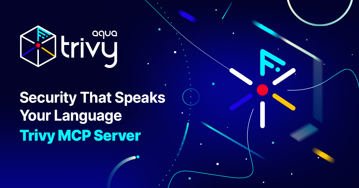 Security That Speaks Your Language: Trivy MCP Server